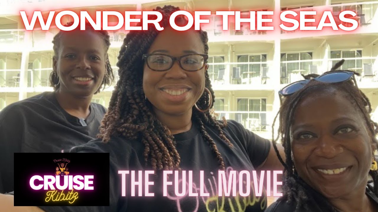 My First Wonder of the Seas Experience: The Full Movie