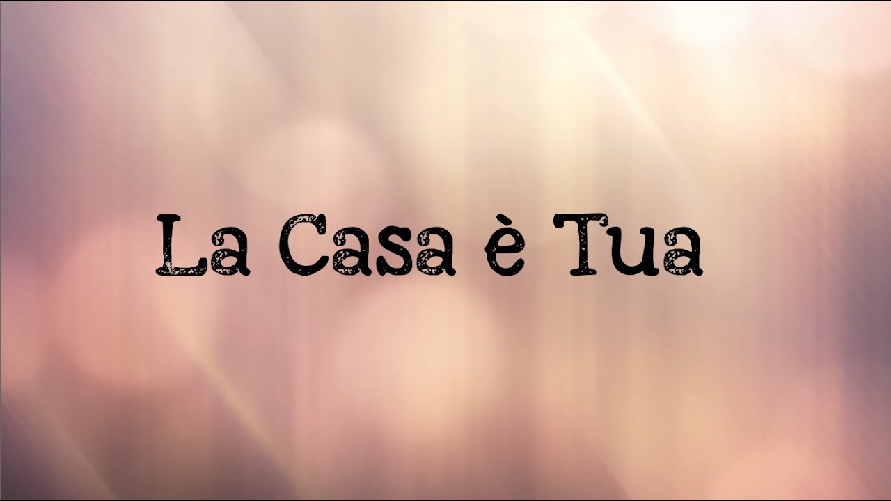 La casa è Tua - Lyrics- Fausto & Rosa Amato ft. Fabio Motta