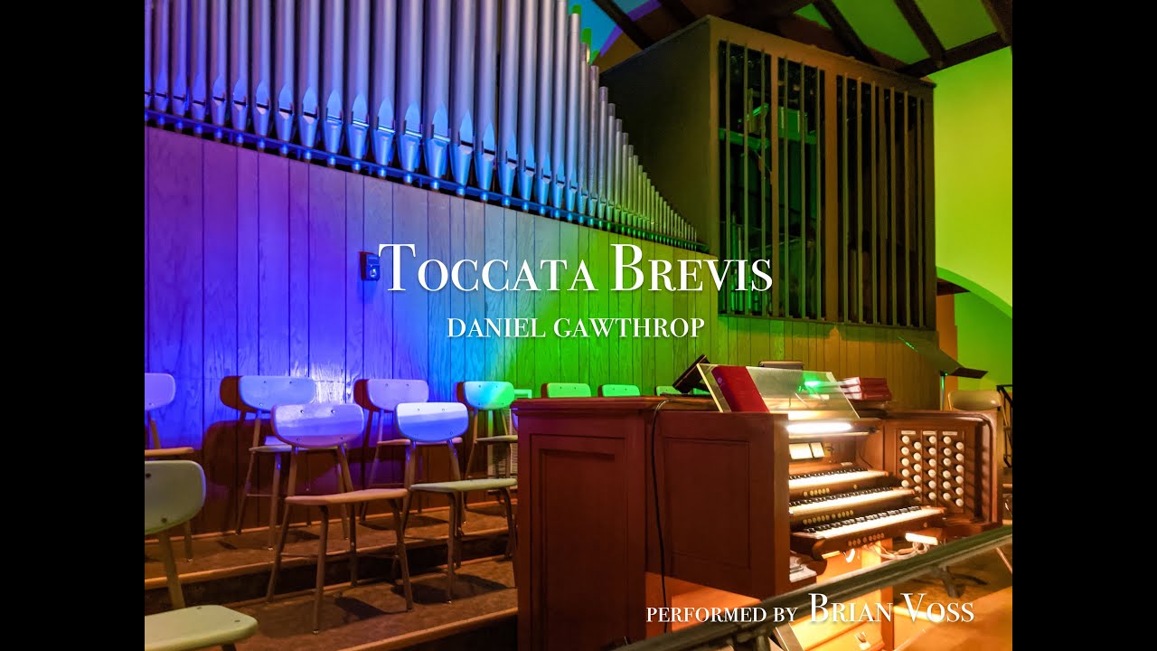 Toccata Brevis - Daniel Gawthrop