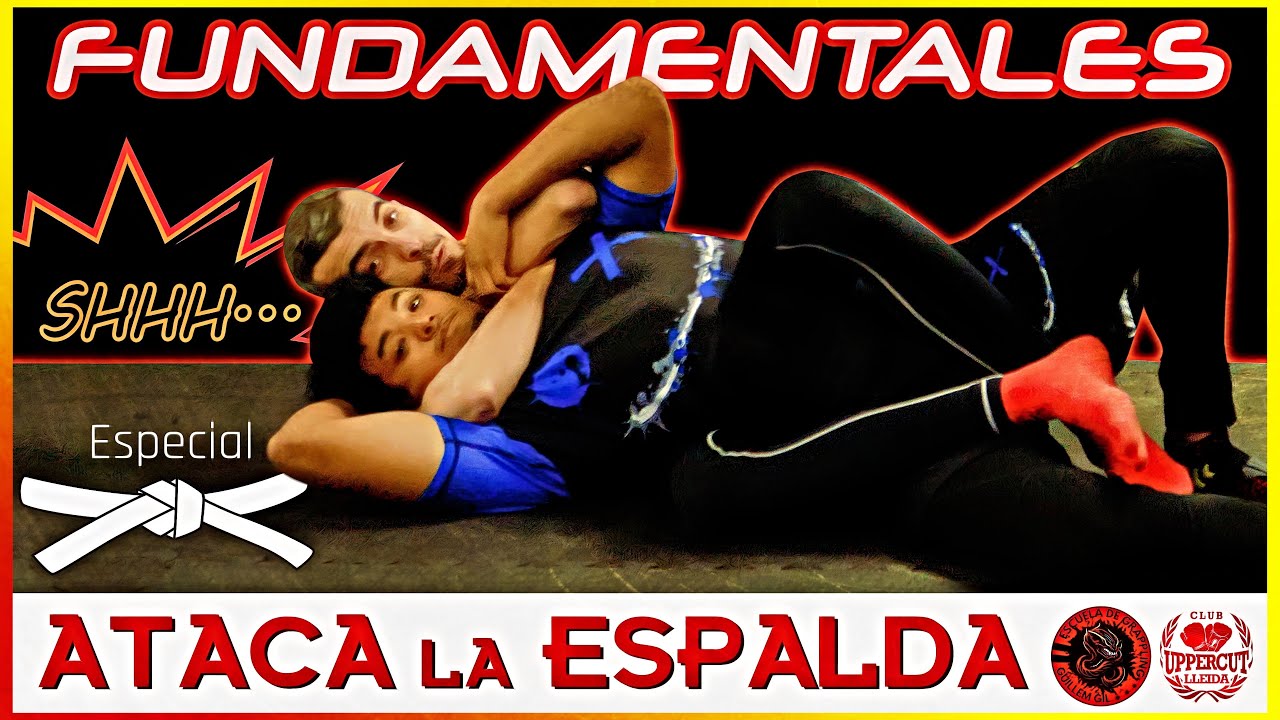 ​ATAQUES desde la ESPALDA  ​⬜​​​Guía Cinturón BLANCO​⬜​ | BJJ NOGI MMA | Escuela de grappling