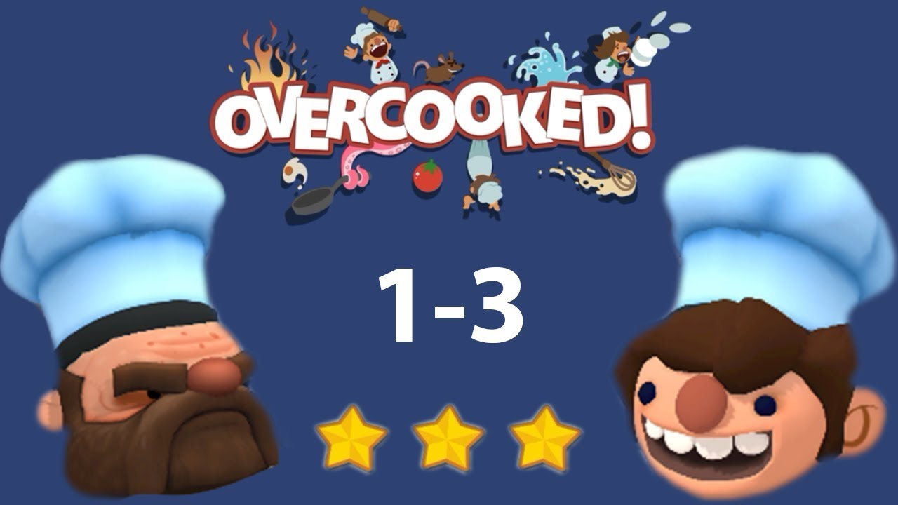 Overcooked | All levels 3 Stars ★ | Level 1-3