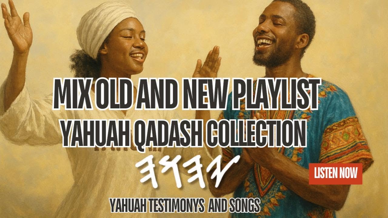 MIX OLD AND NEW PLAYLIST YAHUAH QADASH COLLECTION