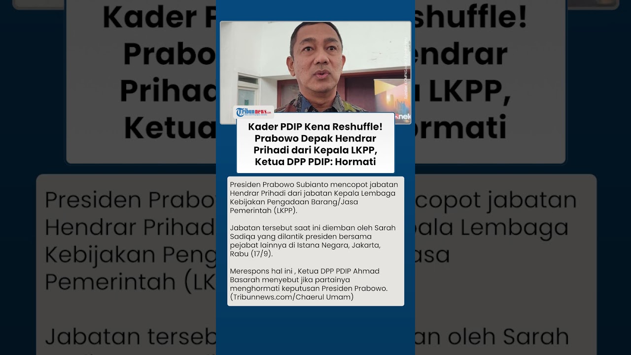 Politikus PDIP Hendrar Prihadi Dicopot Prabowo dari Kepala LKPP, Ketua DPP PDIP: Kita Hormati