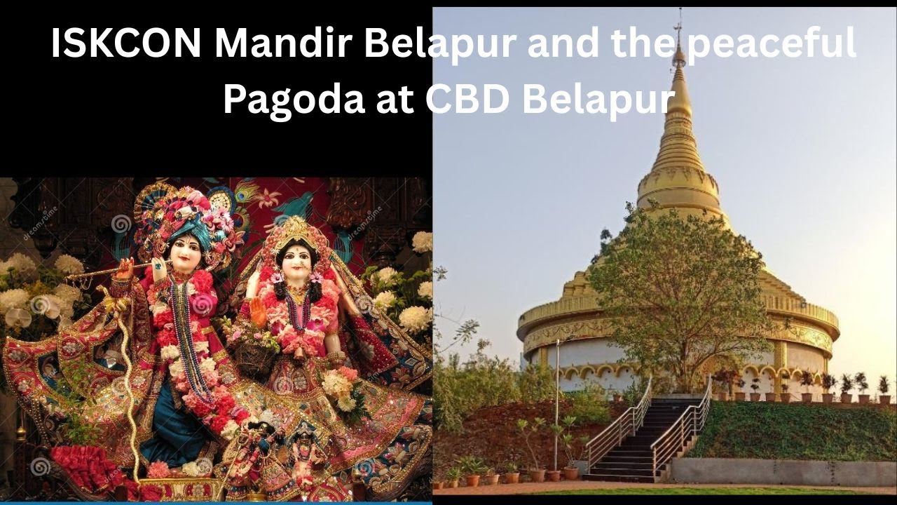 ISKCON Mandir Belapur & Pagoda CBD Belapur | Spiritual Places in Navi Mumbai|