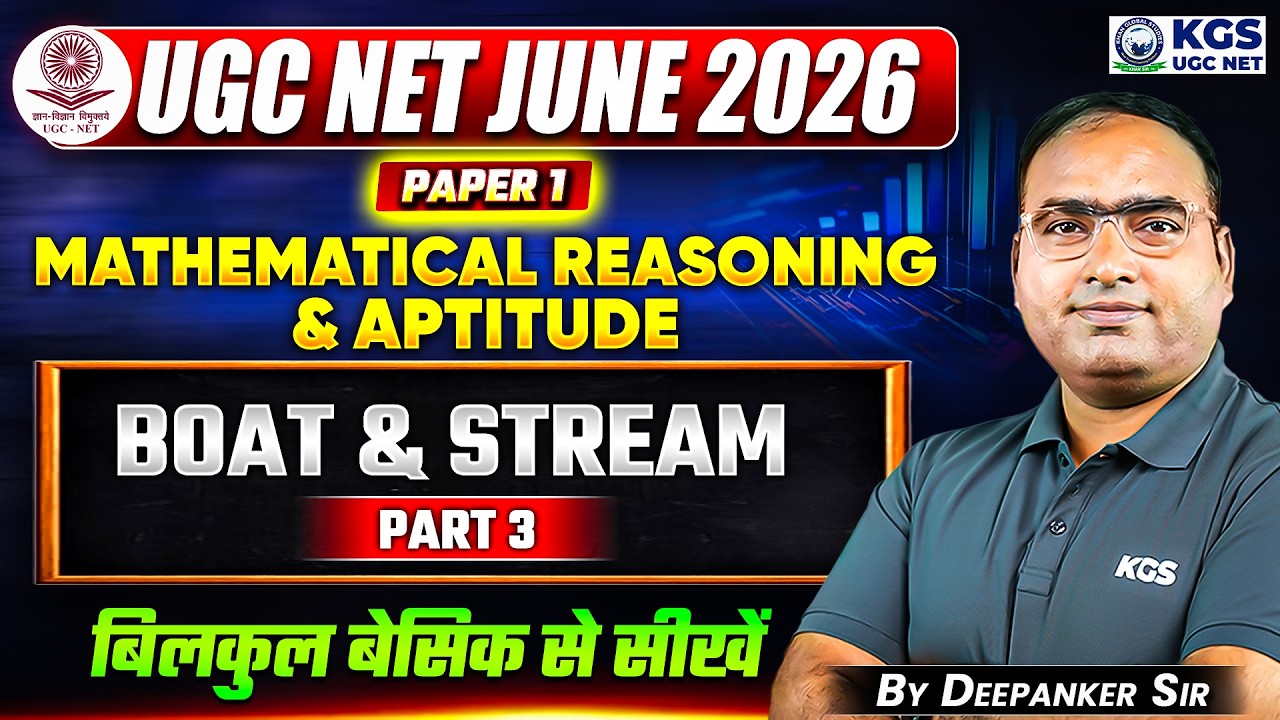 UGC NET JUNE 2026 | UGC NET Paper 1 Mathematical Reasoning & Aptitude Boat & Stream | Deepanker Sir