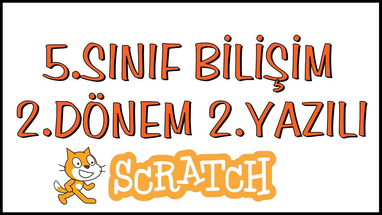 5.Sınıf Bilişim Teknolojileri 2.Dönem 2.Yazılı Scratch | 5.Sınıf Bilişim Scratch Sınavı