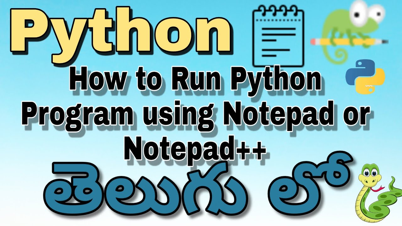 How to Run Python Program using Notepad in Telugu #03 | Python Tutorial in Telugu 2020 | Core Python