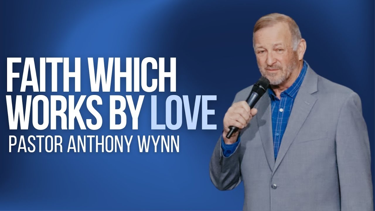 Faith Which Worketh By Love | Sit-Down Sermons w/ Anthony Wynn