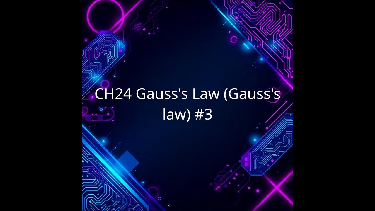 CH24 Gauss's Law (Gauss's law) #3