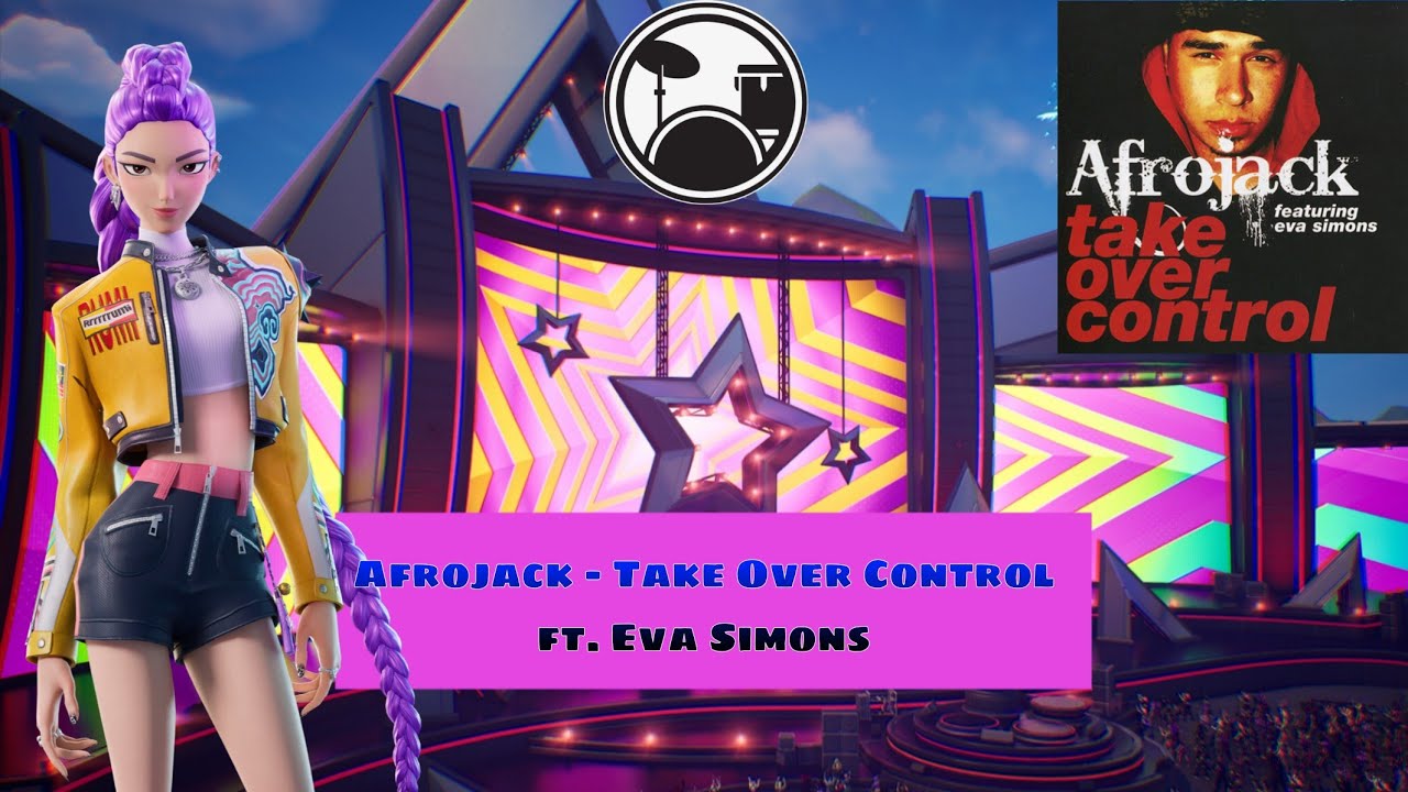 Afrojack - Take Over Control ft. Eva Simons | Fortnite Festival Drums