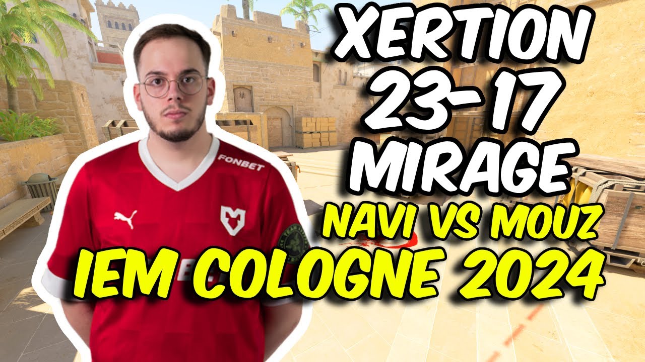 CS2 POV MOUZ xertioN (23/17) vs NAVI (Mirage) IEM Cologne 2024 Semi-final