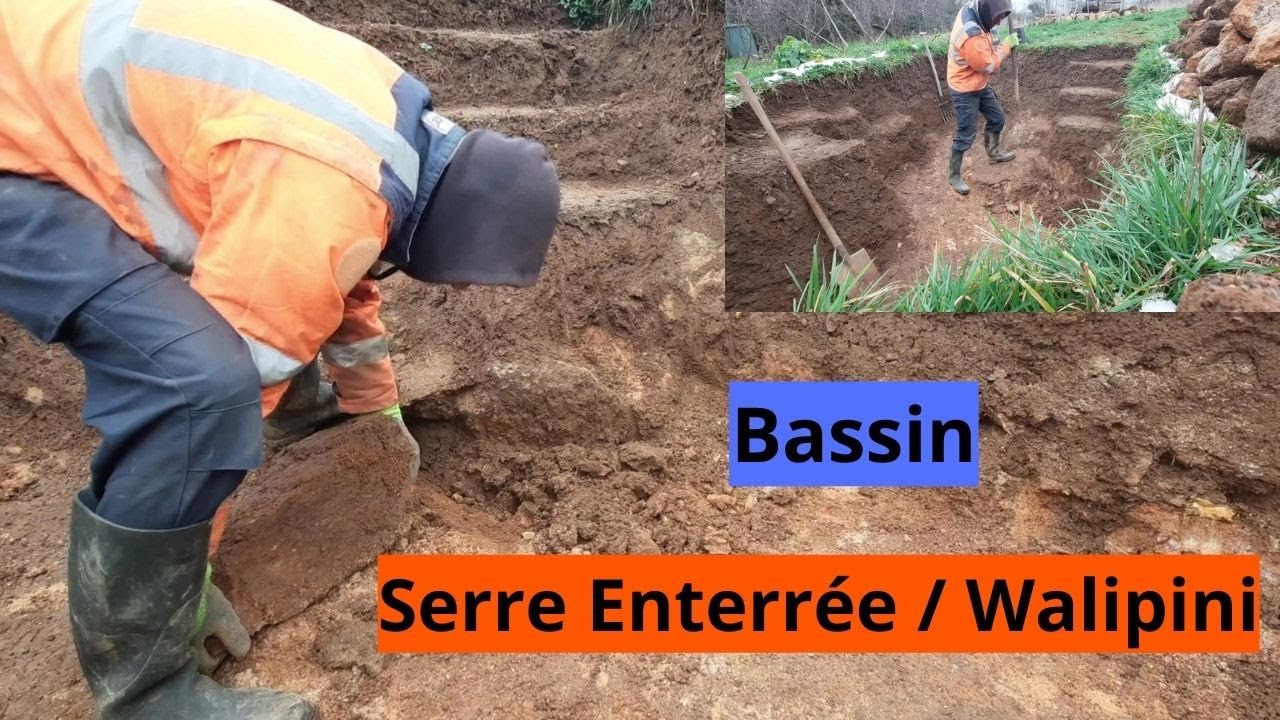 AUTO-CONSTRUCTION Bassin et début de la serre enterrée / walipini, petit toit pour la marquise