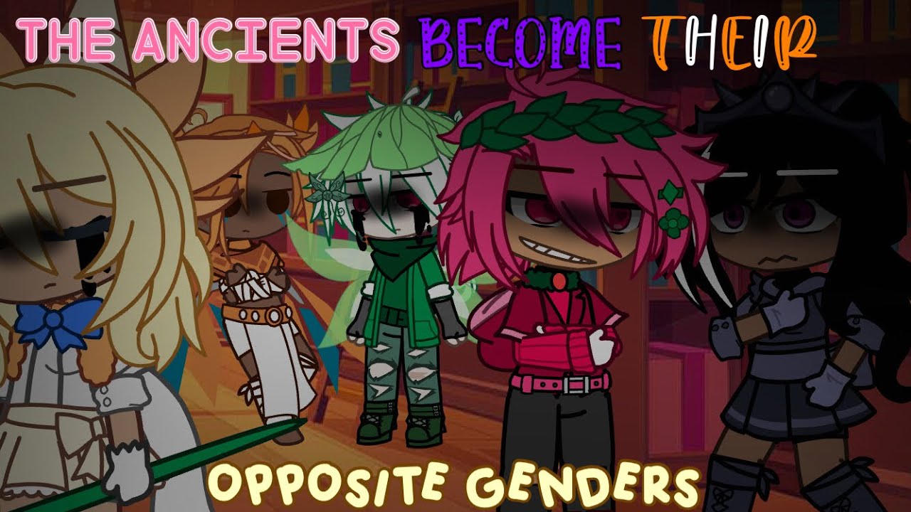 •The Ancients Become Their Opposite Gender•New Designs!•