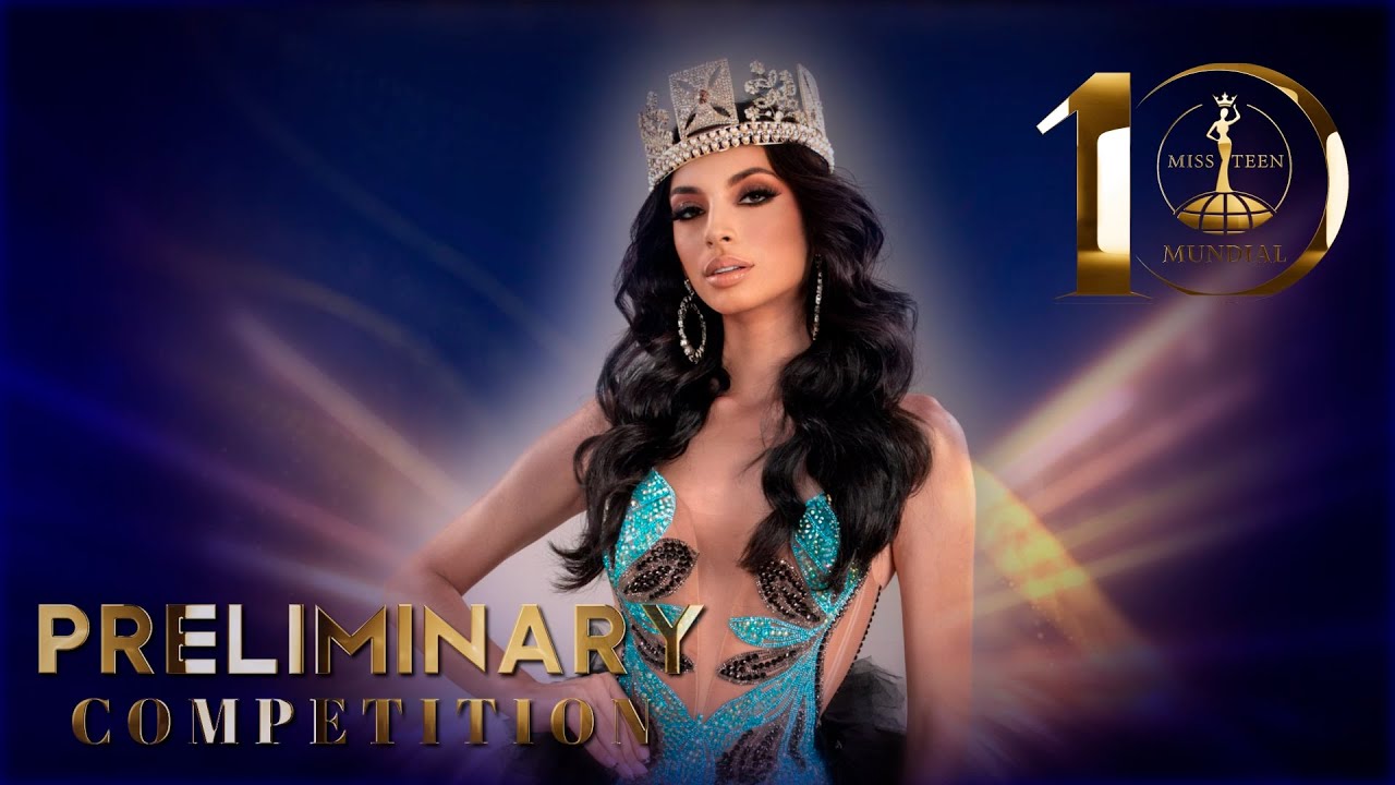 PRELIMINARY COMPETITION - MISS TEEN MUNDIAL 2024