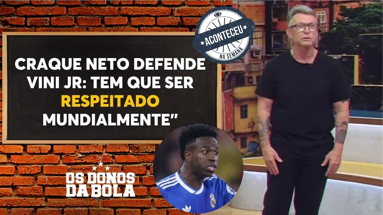 Craque Neto defende Vini Jr e elogia Mbappé em caso de racismo | Aconteceu na Semana