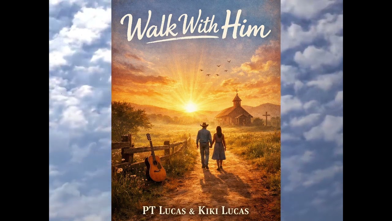 Walk with Him~P.T. Lucas and Kiki Lucas