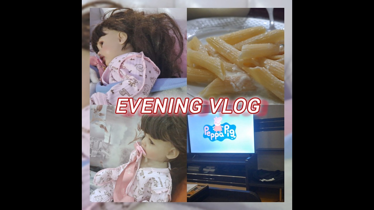 ВЕЧЕРНИЙ ВЛОГ  (ТwТ)     #reborn #vlog #влог #реборны #evening #weekend #рутина