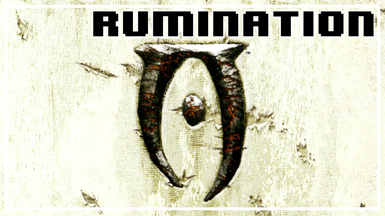 Rumination Analysis on Elder Scrolls IV Oblivion