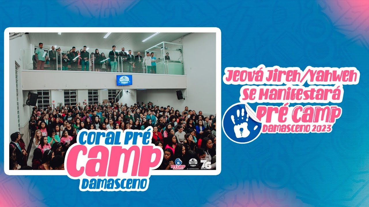 JEOVÁ JIREH/ YAHWEH SE MANIFESTARÁ - Coral Pré CAMP Damasceno 2023