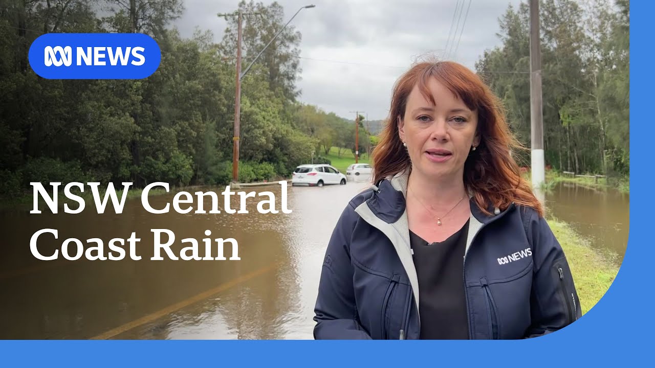 NSW Central Coast hit by rain and floods | ABC NEWS