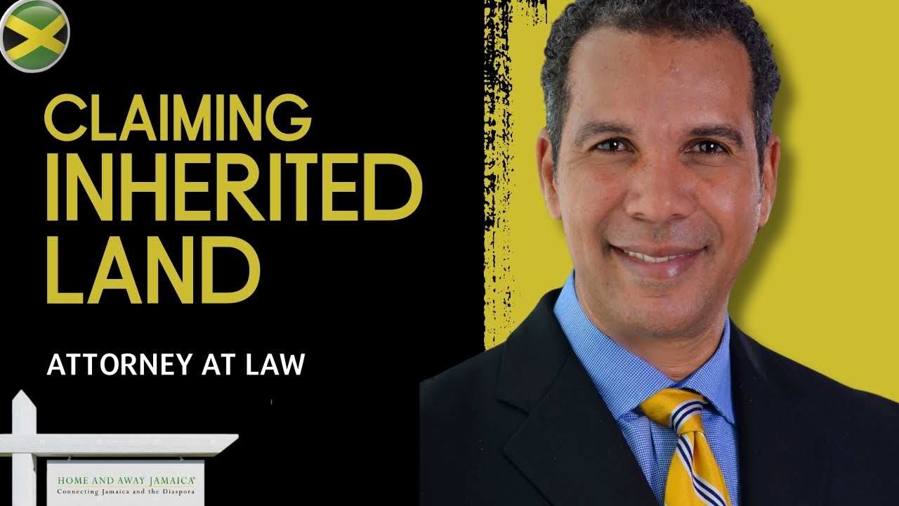 Claiming Inherited Land in Jamaica