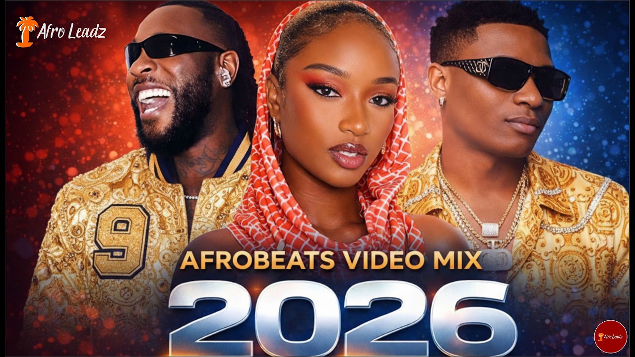 AFROBEATS 2026 MEGAMIX 100+ SONGS 🔥 Naija Party Heat & Amapiano Groove | Burna Boy, Davido