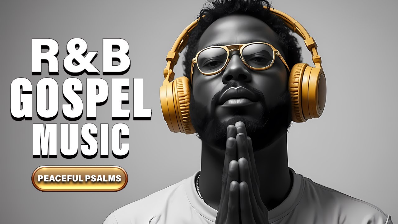 Chill Christian Psalms in R&B Gospel | Relaxing Worship Playlist for Peaceful Souls