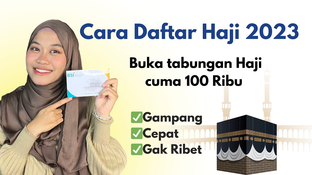 Cara Daftar Haji 2023 | Gampang dan Mudah Banget!