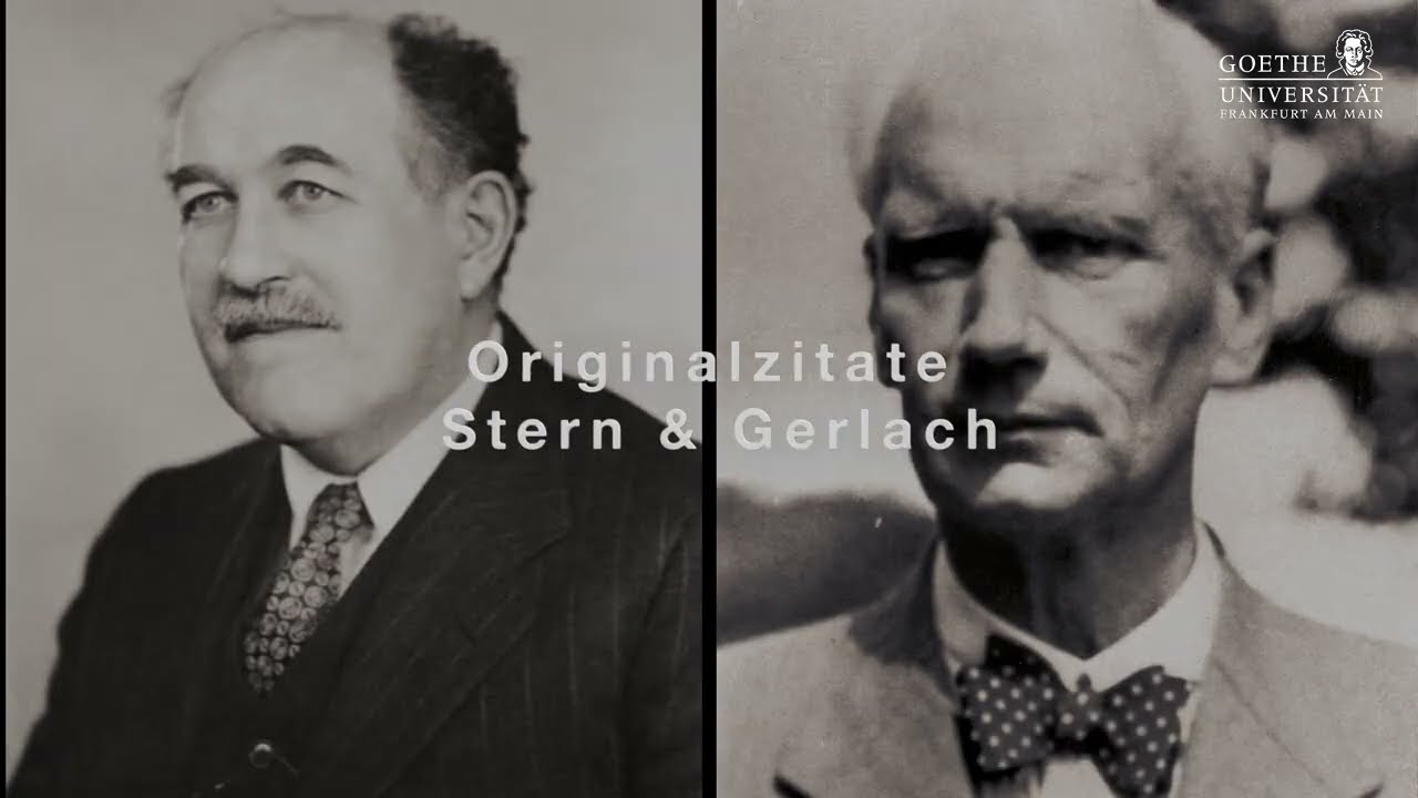 100 Jahre Stern-Gerlach-Versuch an der Goethe-Universität