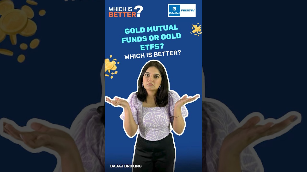 Gold Mutual Funds or Gold ETFs? Which is better? | Bajaj Broking