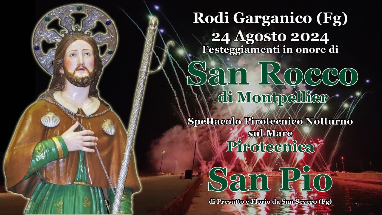 RODI GARGANICO (Fg) - San ROCCO di Montpellier 2024 - PIROTECNICA SAN PIO (Night Show)