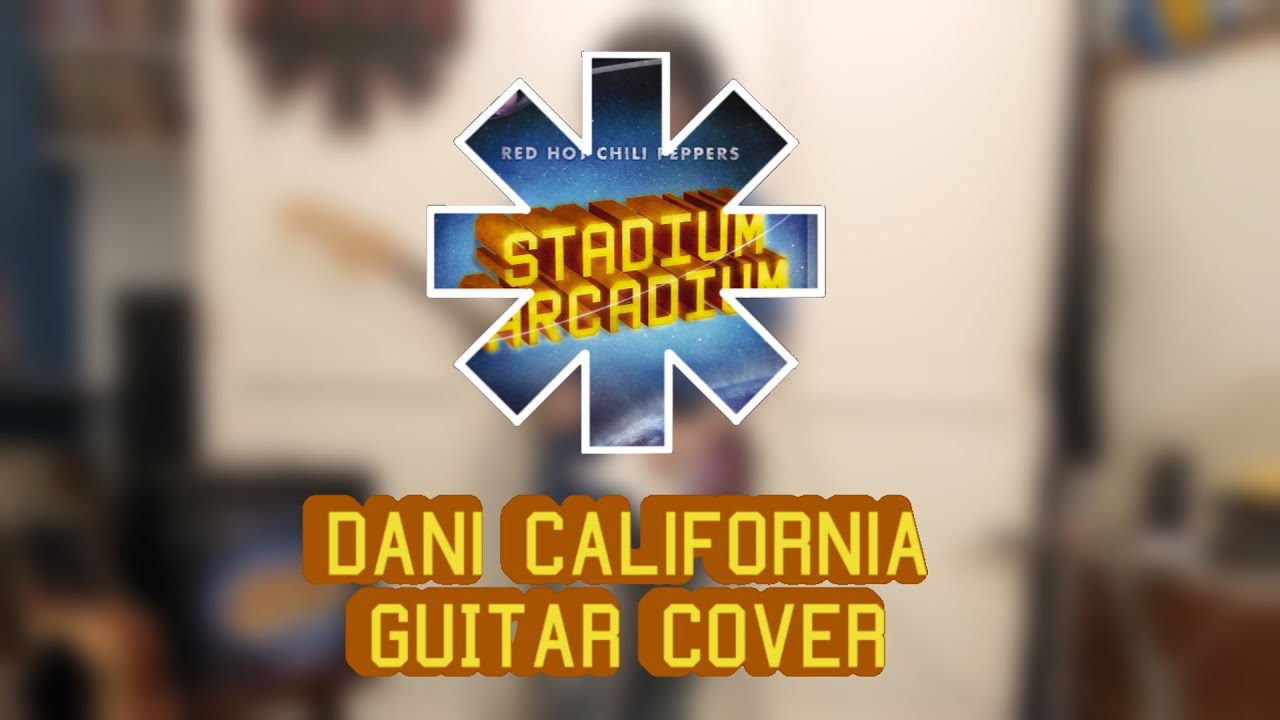 Dani California  - Red Hot Chili Peppers - Guitar Cover #redhotchilipeppers #guitarcover