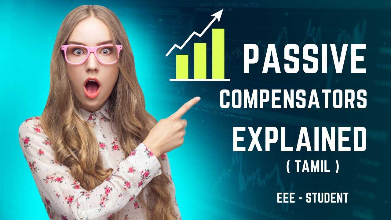 PASSIVE COMPENSATORS | POWER QUALITY | EEE | TAMIL