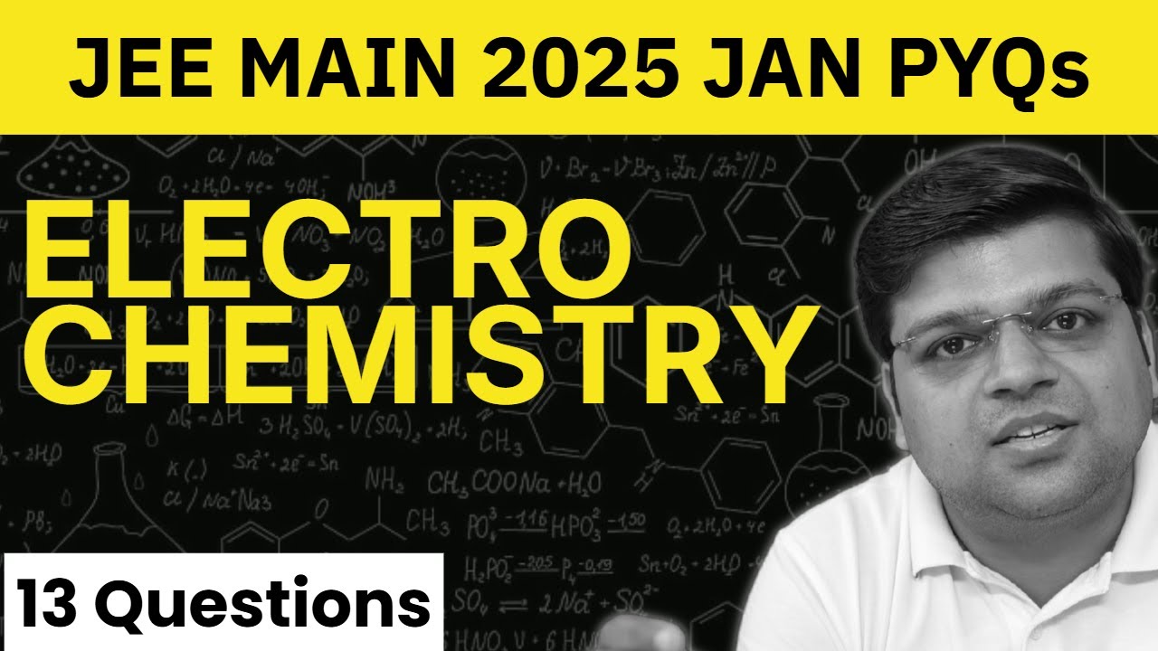 JEE Main 2025 Jan PYQs | Electrochemistry | Chaitanya Sir - DexterChem