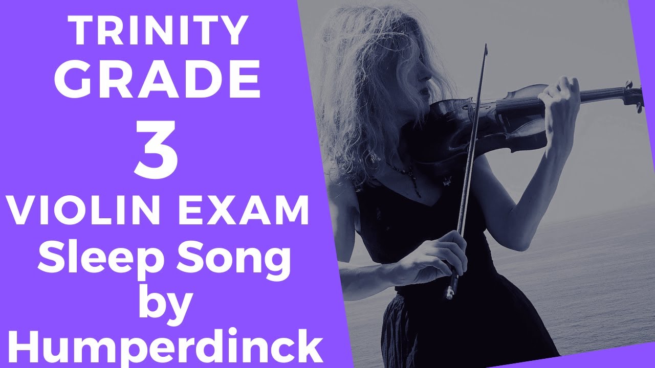 Sleep Song by Humperdinck Violin exam piece grade 3 Trinity syllabus 2020-2023