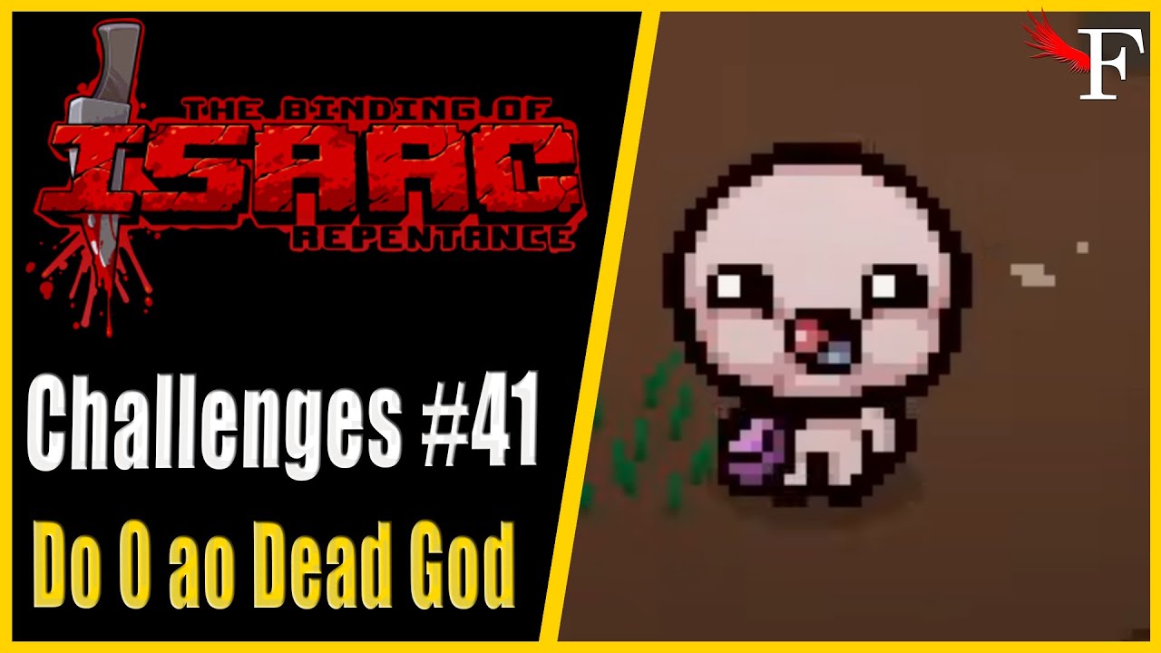 A FORÇA DOS TRINKETS(Challenge #41 Pica Run) - Do 0 ao Dead God -#81-The Binding of Isaac Repentance