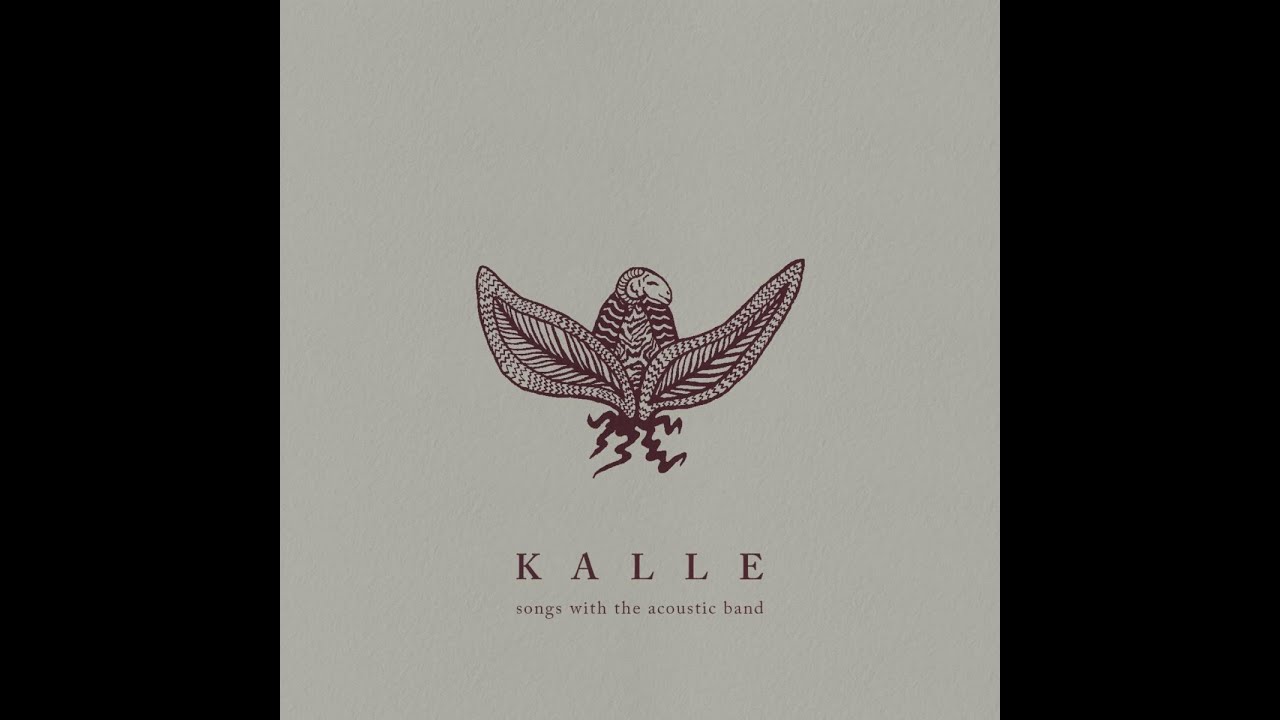 Kalle - Songs with the Acoustic Band (Full Album)