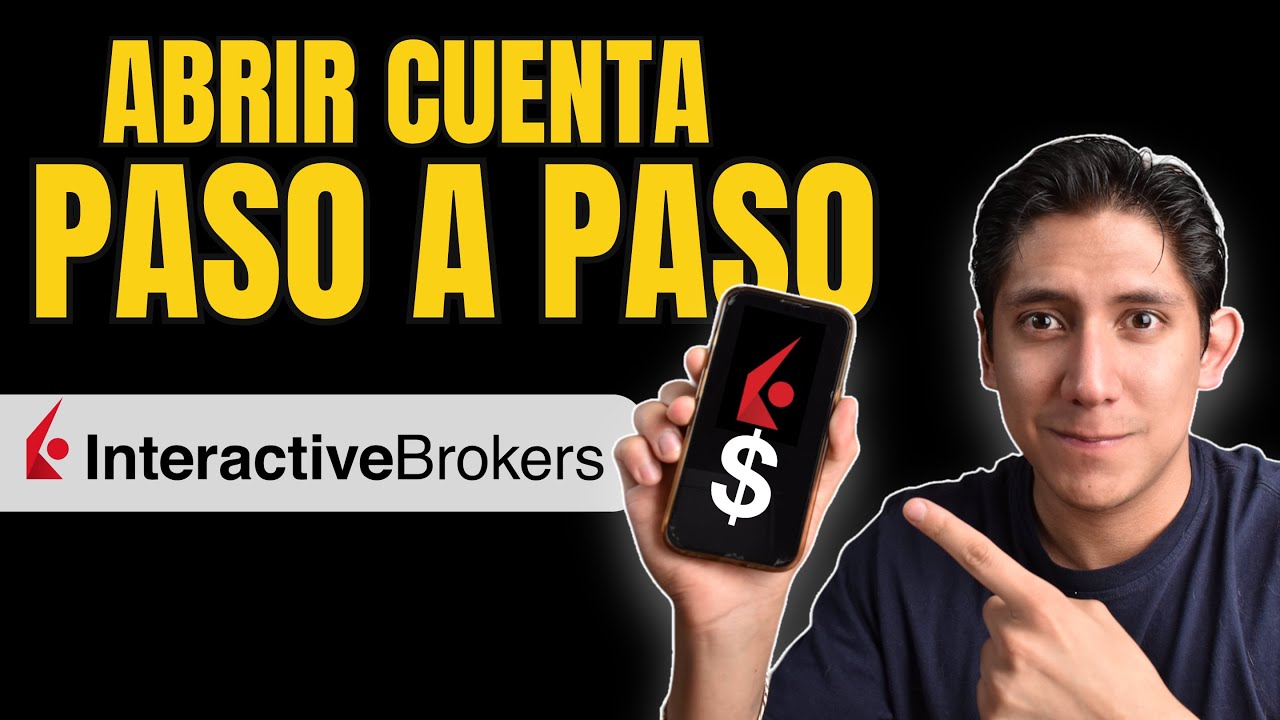 ABRIR CUENTA EN INTERACTIVE BROKERS - GUIA COMPLETA