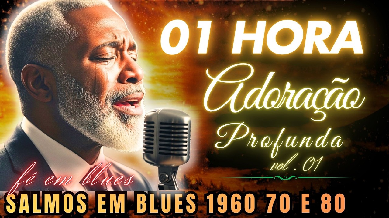 1 HORA DE SALMO EM BLUES CRISTÃO VOL 1: Quando a Dor se Tornou Altar e as Lágrimas Viraram Louvor