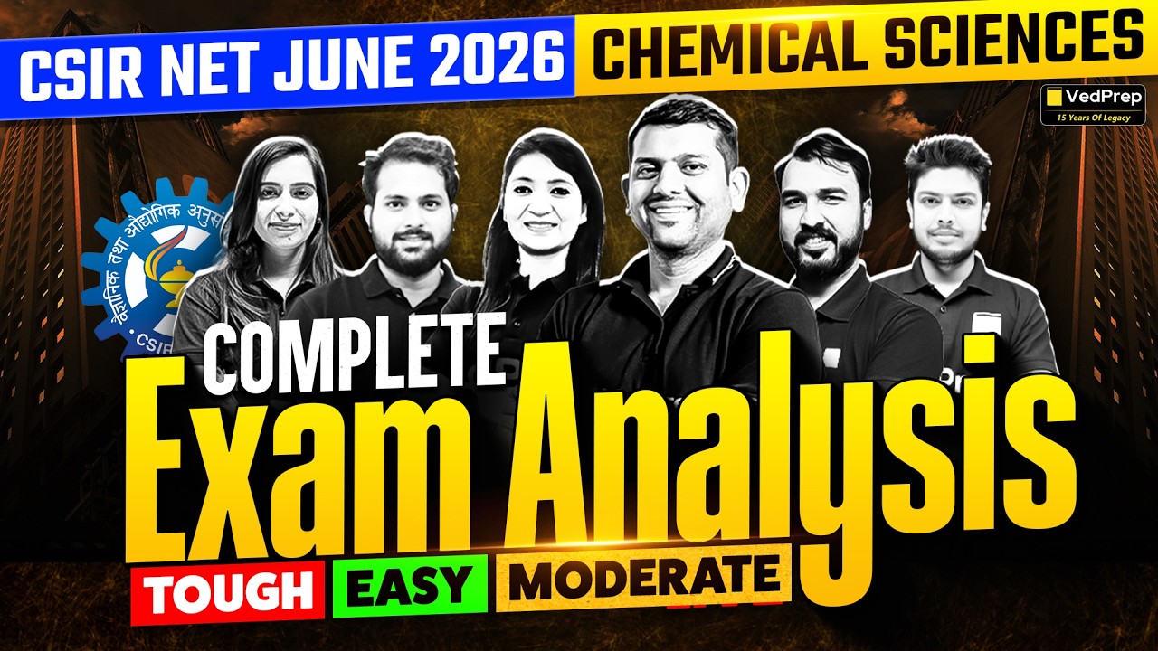 CSIR NET June 2026 Chemical Sciences 🔥 Complete Exam Analysis | Tough, Easy or Moderate? | VedPrep