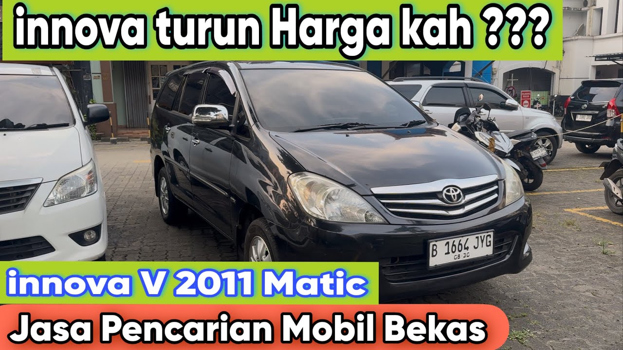 Toyota innova v 2011 AT - Apakah Turun Harga ?? jasa pencarian  mobil bekas - Yudha Ghani Mobil