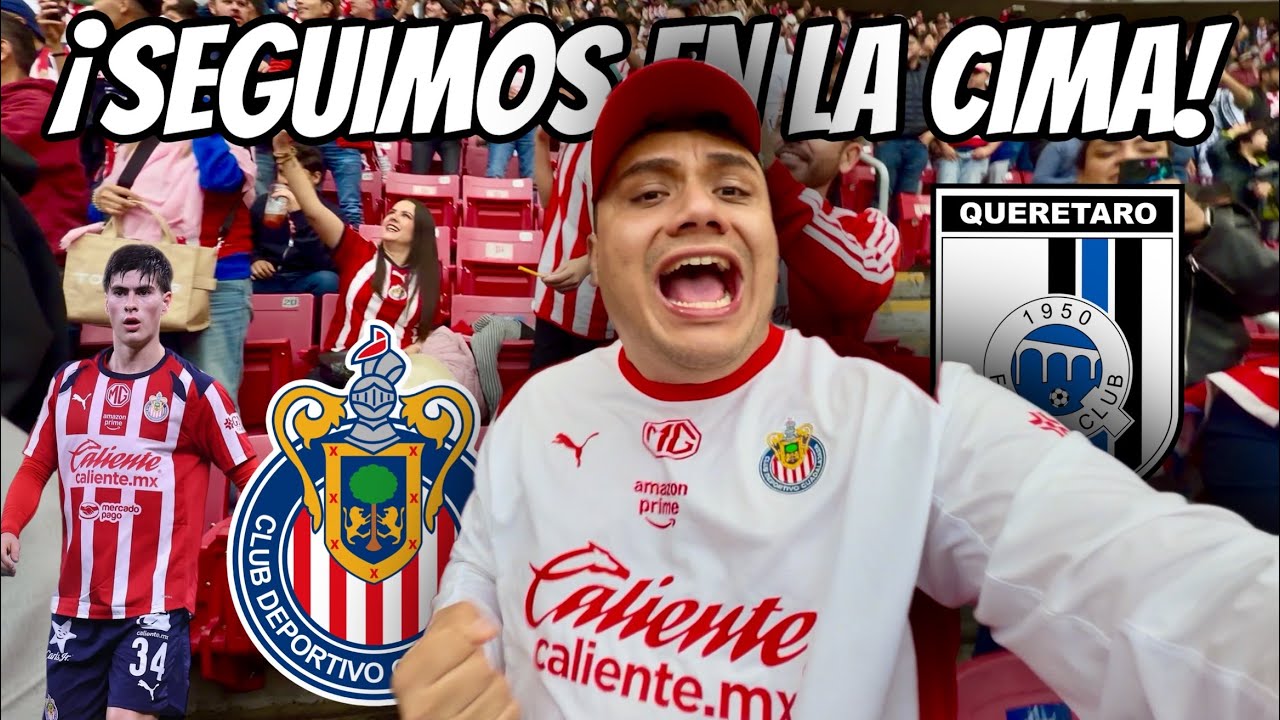 CHIVAS vs QUERÉTARO 2–1 ¡9 PUNTOS de 9! *NO TODO ES PERFECTO* Reacción Desde Estadio Akron