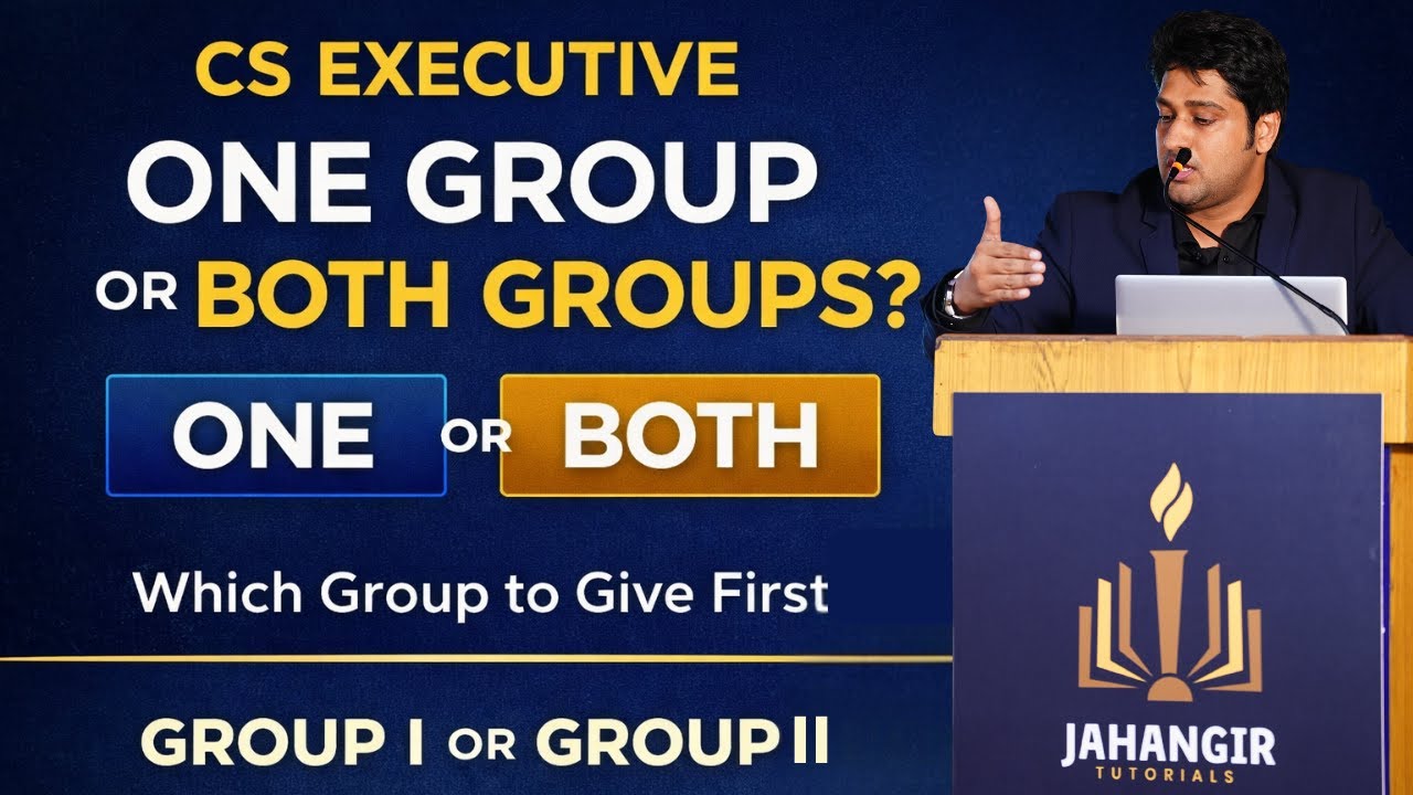 CS Executive: One Group or Both Groups? | Which Group to Give First – Group I or Group II