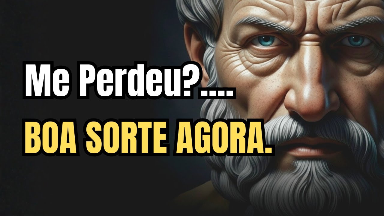 COMO FAZER Alguém se ARREPENDER de Ter TE PERDIDO | ESTOICISMO