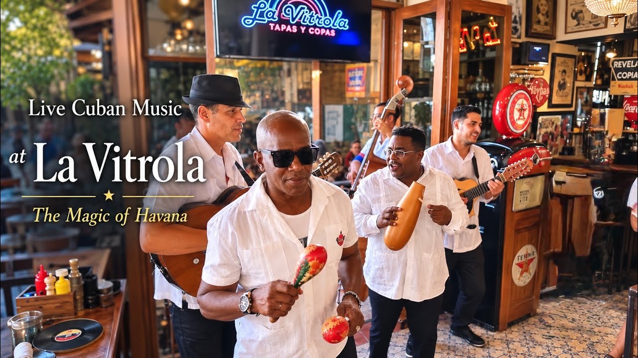 Live Cuban Music at La Vitrola – The Magic of Havana