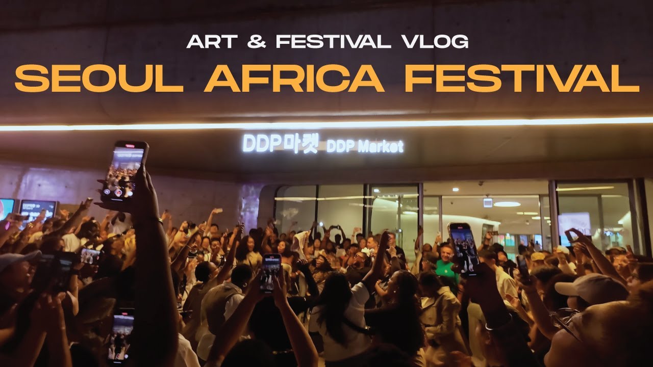 Seoul 🇰🇷 Africa Festival | VLOG and exhibition
