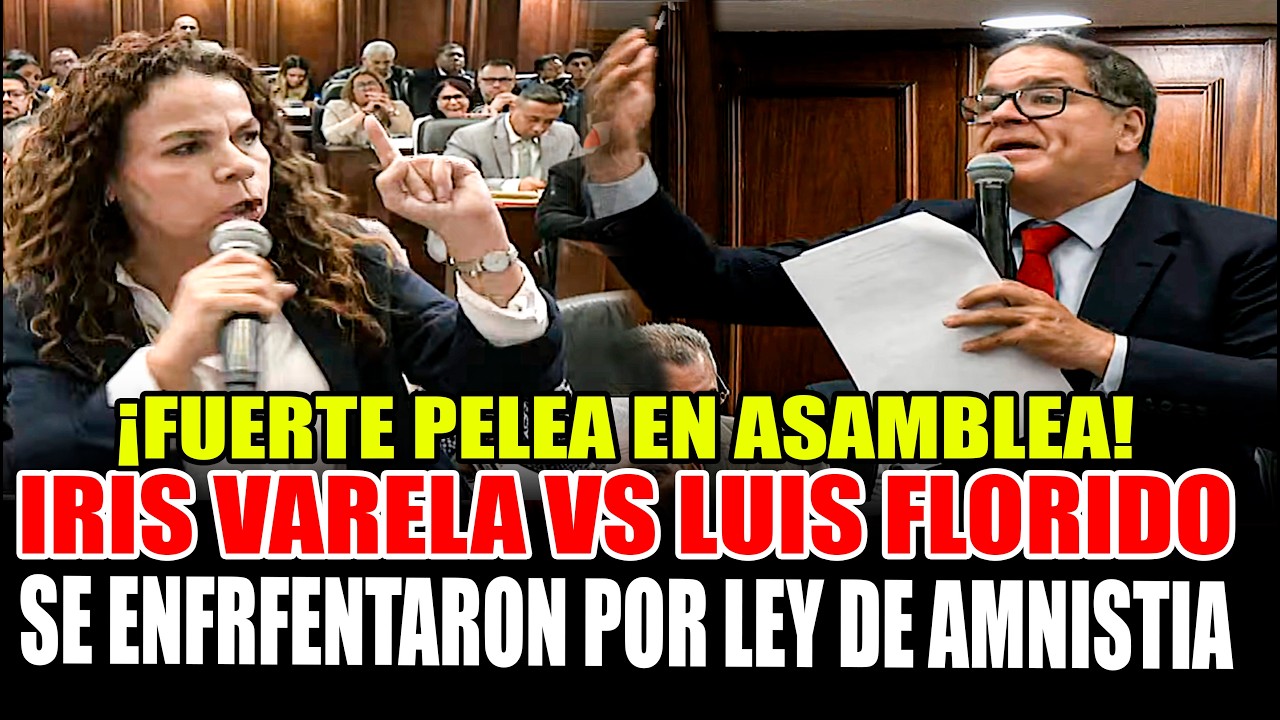 ¡FUERTE PEL3A! IRIS VARELA VS LUIS FLORIDO SE ENFRENTARON POR LEY DE AMNISTIA POR ARTICULO 7