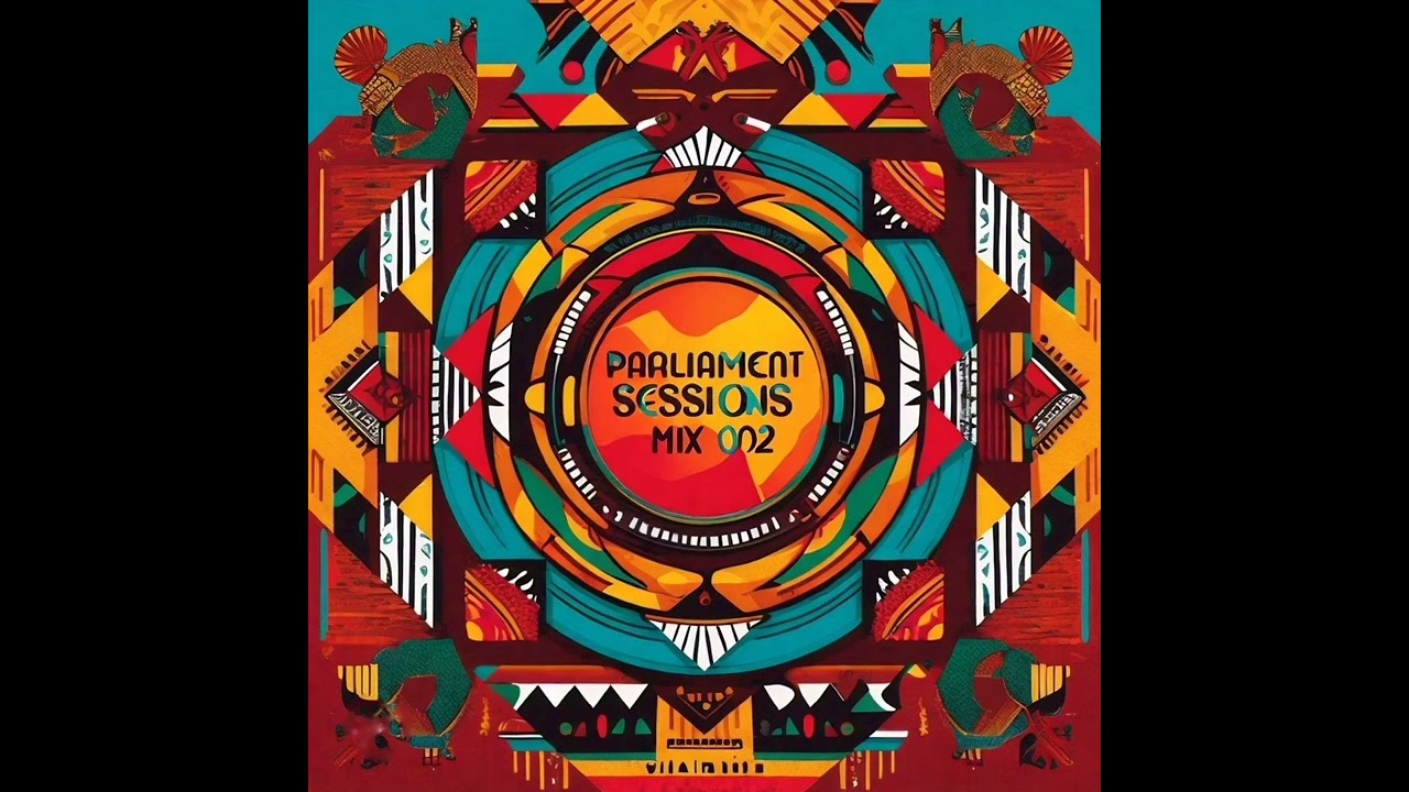Deck Principal - Parliament Sessions Mix 002(3step afro house )