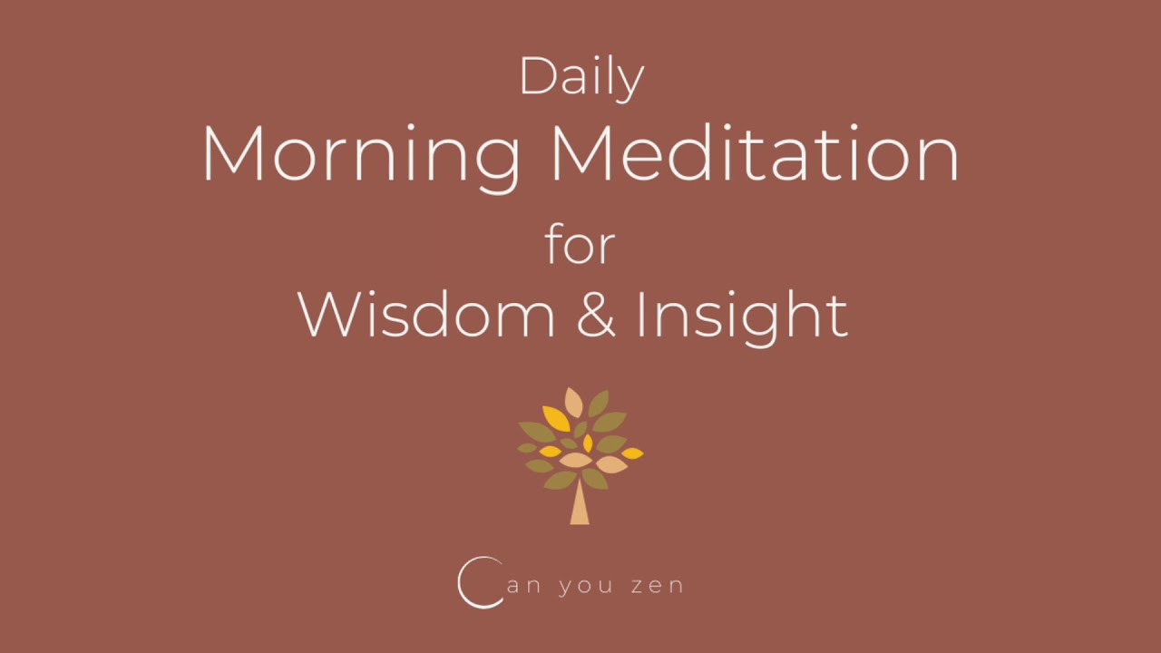5 Minute Daily Morning Meditation for Wisdom