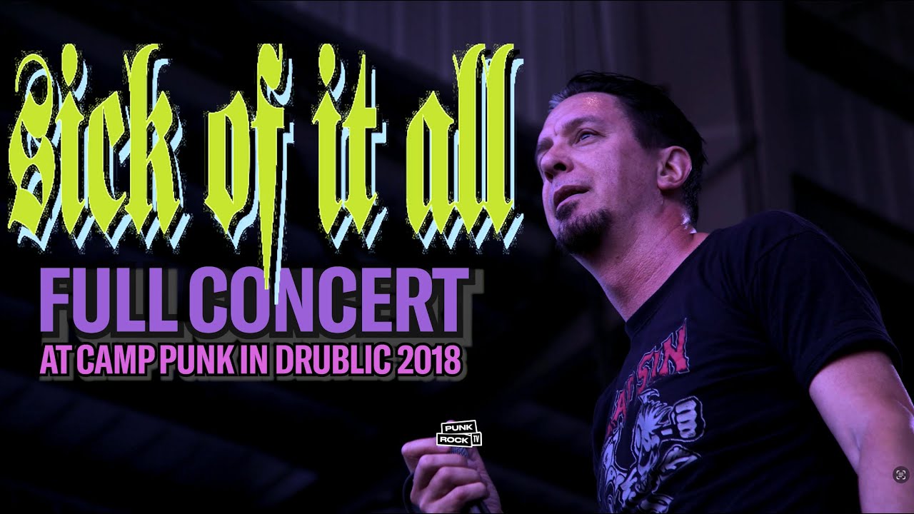 SICK OF IT ALL - FULL CONCERT - CAMP PUNK IN DRUBLIC,  2018